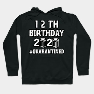 12th BIRTHDAY QUARANTINED Hoodie